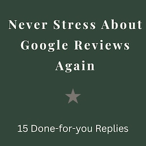 May include: An image on a dark green background with white text that reads "Never Stress About Google Reviews Again." Below the text is a gray star, and below that, the text "15 Done-for-you Replies."