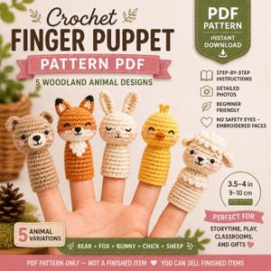 May include: A hand displays five crocheted finger puppets: a bear, fox, bunny, chick, and sheep. The puppets are 3.5-4 inches tall and are part of a PDF pattern. The pattern includes step-by-step instructions and detailed photos for beginner-friendly crafting.