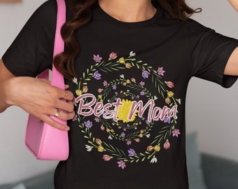 Mom Shirt Women, Best Mom Ever, Mother's Day Flowers Shirt, Mom Gift, Ladies Tshirt, Botanical, 100% Cotton, USA, Floral Shirt, Flover Tee