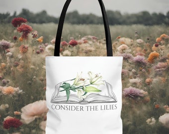 Spring Tote Bag, Easter Lily Print, Luke 12:27, Garden Purse, Mothers Day Gift, Floral Bag, Shoulder Purse, Anniversary Gift, Gardening