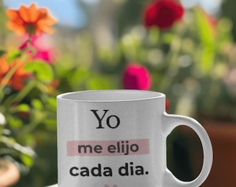 Taza Yo elijo cada dia  | Taza motivacional en espanol, Regalo para mujer, Amor propio, Taza estetica rosa, Regalo para amiga