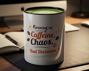 Funny Coffee Mug Running on Caffeine Chaos & Bad Decisions, Gift for Women, Sarcastic Mug, Cute Coffee Lover Gift, Funny Mug