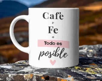 Taza "Café + Fé = Todo es posible," Taza motivacional en espanol, Taza cristiana, Regalo para mujer, Taza inspiradora, Amor propio y fe