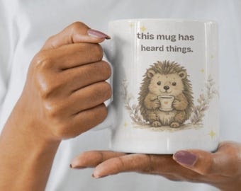 This MugHeard Things,Whimsical Woodland Coffee Cup,  Hedgehog Coffee Cup, Cute Emotional Support Mug, Introvert Mug, Cozy Animal Coffee Cup