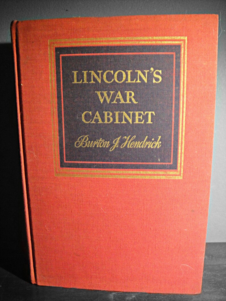 Lincoln S War Cabinet By Burton J Hendrick Hardcover Etsy