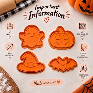 May include: Four orange cookie cutters in the shapes of a ghost, a pumpkin, a witch hat, and a bat. Text includes Important Information, 3D Printed, Not Dishwasher Safe, PLA Material, Avoid High Temperatures, Hand Wash Only, and Made with care.