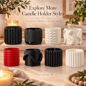 May include: A collection of eight cylindrical candle holders in various textures and colors, including black, white, and red. The text 'Explore More Candle Holder Styles' and 'Clair Design 3D' is visible. The holders feature ribbed, cross-hatched, and wavy patterns.