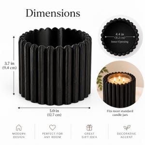 May include: A black cylindrical candle holder with a vertical ribbed texture. Dimensions are 3.7 inches high and 5.0 inches wide, with a 4.4-inch inner opening. The holder is shown empty and containing a lit candle in a glass jar.