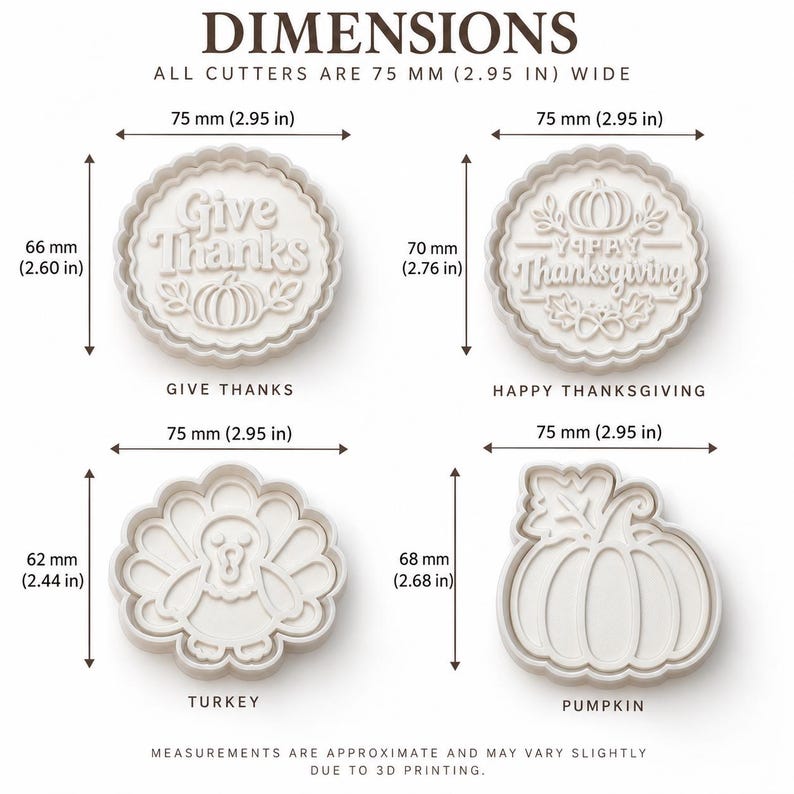 May include: Four white plastic cookie cutters with Thanksgiving themes. The set includes designs labeled Give Thanks, Happy Thanksgiving, a turkey, and a pumpkin. Each cutter is 75 mm (2.95 in) wide, with heights ranging from 62 mm (2.44 in) to 70 mm (2.76 in).