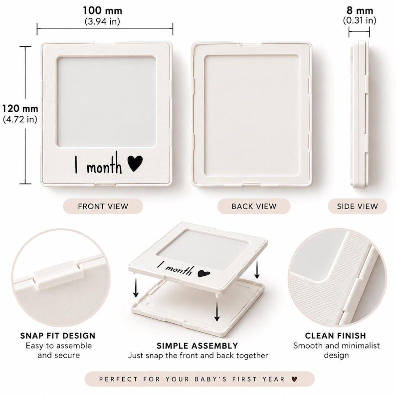 May include: A white square frame with the text 1 month and a heart icon. It measures 100 mm by 120 mm by 8 mm. The image shows front, back, and side views, a snap-fit assembly mechanism, and a smooth finish. The frame consists of two pieces.
