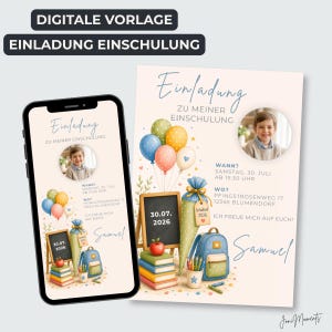 Puede incluir: Una plantilla de invitaci&oacute;n digital para una fiesta de inicio escolar mostrada en un tel&eacute;fono inteligente y una tarjeta impresa. El dise&ntilde;o incluye globos, una pizarra con 30.07.2026, un cono escolar, una mochila, libros y la foto de Samuel.