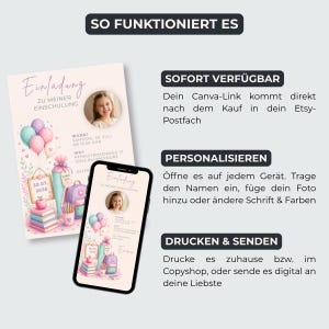 May include: A digital invitation template for a school enrolment party featuring a light pink background, balloons, a school cone, books, and a photo placeholder. The text includes "SO FUNKTIONIERT ES," "SOFORT VERF&Uuml;GBAR," "PERSONALISIEREN," and "DRUCKEN & SENDEN."