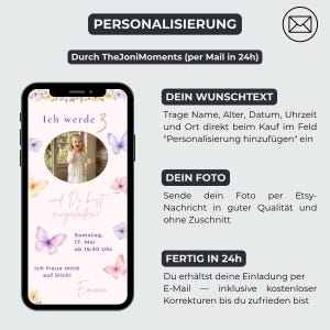May include: A digital birthday invitation template displayed on a smartphone screen, featuring a light pink background with watercolor butterflies and flowers. The design includes a circular photo placeholder, the text Ich werde 3, and event details.
