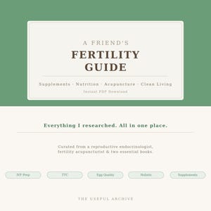 Puede incluir: Una guía digital titulada "A Friend's Fertility Guide" con información sobre suplementos, nutrición, acupuntura y vida sana. La guía está elaborada por un endocrinólogo reproductivo y un acupuntor de fertilidad. Palabras clave: IVF Prep, TTC, Egg Quality, Holistic, Supplements.