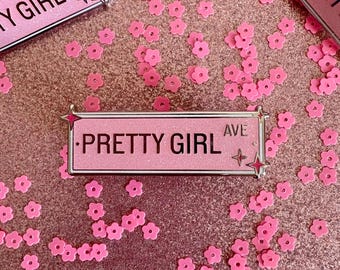 House Tour "Pretty Girl Ave" Street Sign Hard Enamel Pin