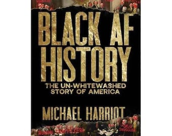 Libro de historia Black AF: Una historia estadounidense sin censura, de Michael Harriot.