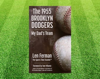 The 1955 Brooklyn Dodgers – My Dad's Team | Boys of Summer | Fathers Day Book | Baseball History | Sports Time Traveler | Baseball Dad Gift
