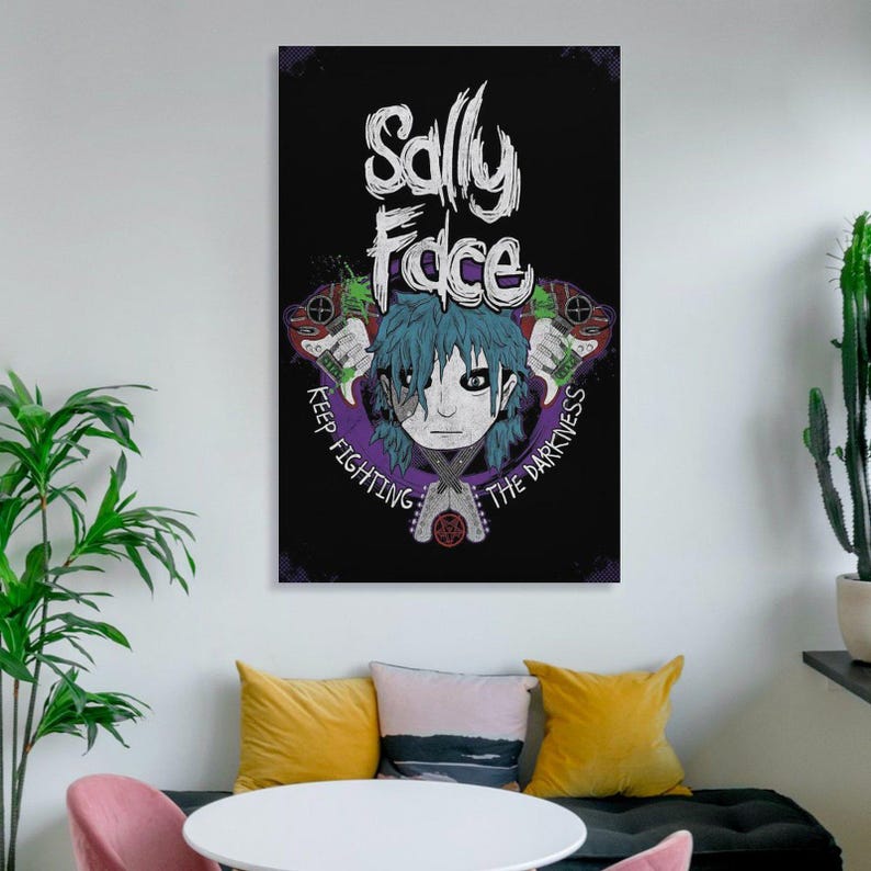May include: A black poster featuring the text "Sally Face" in white, above a stylized illustration of a character with blue hair and a prosthetic face. The phrase "Keep Fighting The Darkness" surrounds the character.