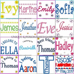 May include: A collection of embroidered names and phrases, including "I belong to Ella", "Best friend Thomas", and "Oscar Kureing 4th May 2017". The embroidery is done in various colors, including blue, pink, green, and red.