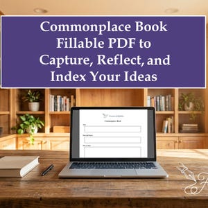 May include: A laptop displaying a Commonplace Book fillable PDF template with fields for title, date, and ideas. A closed book and a pen sit on the wooden desk surface. The screen shows the text Commonplace Book and Pocket Fillables logo.