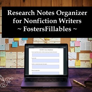 May include: A laptop displaying a research notes organizer template for nonfiction writers. The screen shows a form with fields for source identification. A corkboard with sticky notes is in the background. The text reads "Research Notes Organizer for Nonfiction Writers ~ FostersFillables ~."