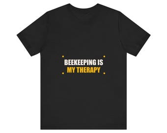 Beekeeping Is My Therapy Backyard Beekeeper Shirt, Funny Backyard Beekeeper Gift, Simple Text Tee