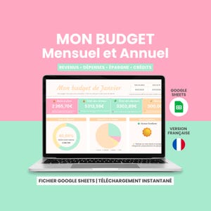 Peut inclure: Un ordinateur portable affichant un tableur de budget mensuel et annuel intitulé Mon Budget Mensuel et Annuel. L'écran présente des données financières, des graphiques, ainsi que le texte Google Sheets et Version Française avec un drapeau français.