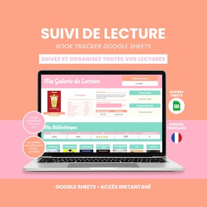 May include: A laptop displaying a digital book tracker template on Google Sheets. The interface features sections titled Ma Galerie de Lecture and Ma Bibliothèque with pink and teal accents. Text includes SUIVI DE LECTURE and GOOGLE SHEETS.