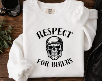 Biker Skull Sweatshirt, Respect For Bikers Shirt, Motorcycle Crewneck, Rider Gift, Moto Club Style Pullover