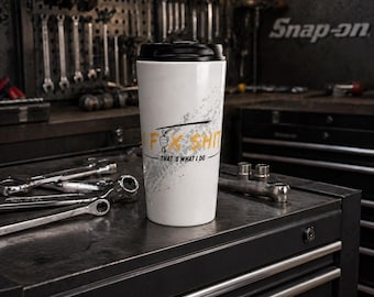 I Fix Shit Travel Mug, 15oz Stainless Steel Mechanic Tumbler, Funny Handyman Gift, Auto Repair Coffee Cup, Garage Dad Mug, Mechanic gift