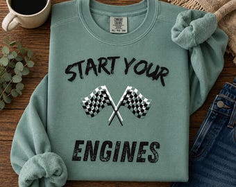 Start Your Engines Sweatshirt, Racing Flag Crewneck, Car Lover Shirt, Motorsport Gift, Race Day Pullover