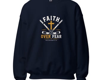 Faith Over Fear Sweatshirt