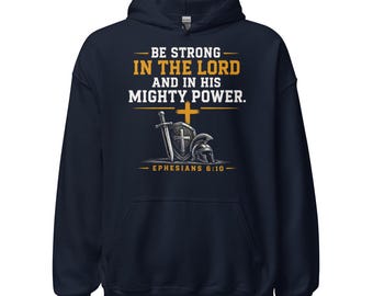 Be Strong In The Lord Hoodie