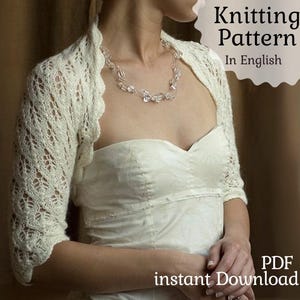 Bolero Knit Lace Shrug Pattern PDF Design Openwork DIY Gift for Bride Idea Knit Evening Wrap Summer Accessory Wedding Cover Elegant Cardigan