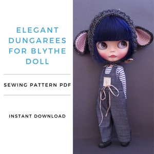 Elegant dungarees sewing pattern for Blythe, Instant download PDF pattern for Blythe