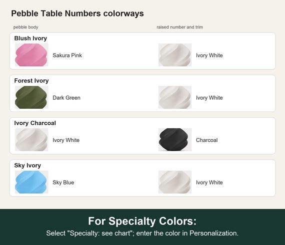 Named colorway swatch showing each option. For Specialty Colors: Select "Specialty: see chart"; enter the color in Personalization.