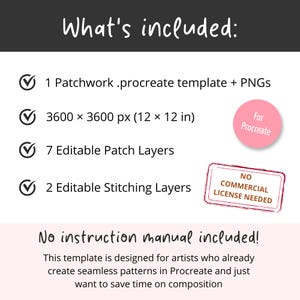 May include: A digital product listing graphic titled What's included: listing 1 Patchwork .procreate template + PNGs, 3600 x 3600 px (12 x 12 in), 7 Editable Patch Layers, 2 Editable Stitching Layers, and No instruction manual included!