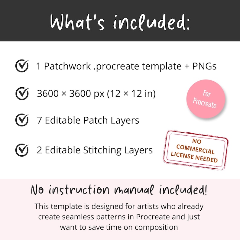 May include: A digital product listing graphic titled What's included: listing 1 Patchwork .procreate template + PNGs, 3600 x 3600 px (12 x 12 in), 7 Editable Patch Layers, 2 Editable Stitching Layers, and No instruction manual included!