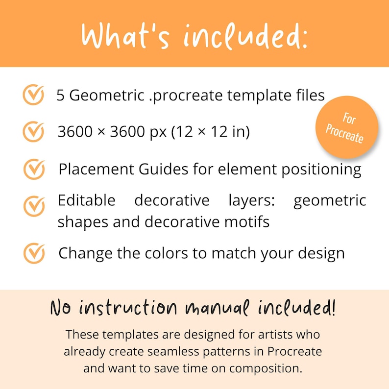 Op de afbeelding: Een digitale productafbeelding met de tekst What's included: 5 Geometric .procreate template files, 3600 x 3600 px (30,48 x 30,48 cm), Placement Guides, Editable decorative layers en Change the colors. Bevat het For Procreate embleem.