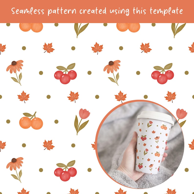 Peut inclure: Un mod&egrave;le de motif sans couture blanc avec des fleurs orange, des cerises rouges, des fruits orange et des feuilles d'&eacute;rable orange avec de petits points dor&eacute;s. Le texte "Seamless pattern created using this template" figure en haut au-dessus d'une image circulaire d'un mug.