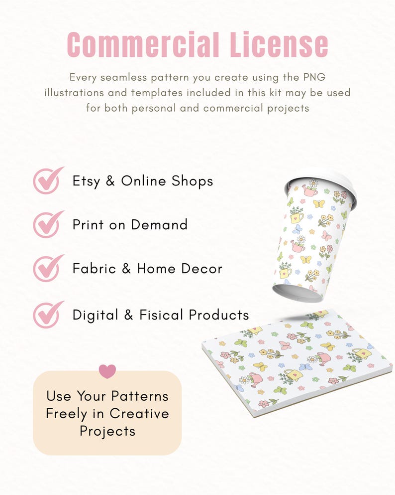 May include: A commercial licence information graphic featuring text and a list of uses with checkmarks. A paper cup and a rectangular card display a seamless pattern of pastel flowers, watering cans, and butterflies on a white background.