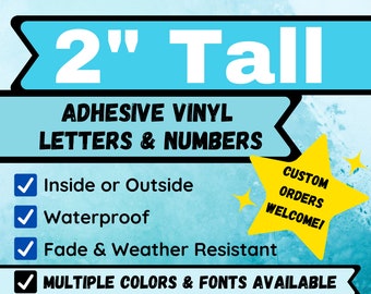 2" tall Permanent Adhesive Vinyl Letters & Number Decals. Indoors/Outdoors, A-Z, 0-9, Multiple Colors + Fonts, Custom Orders Welcome!