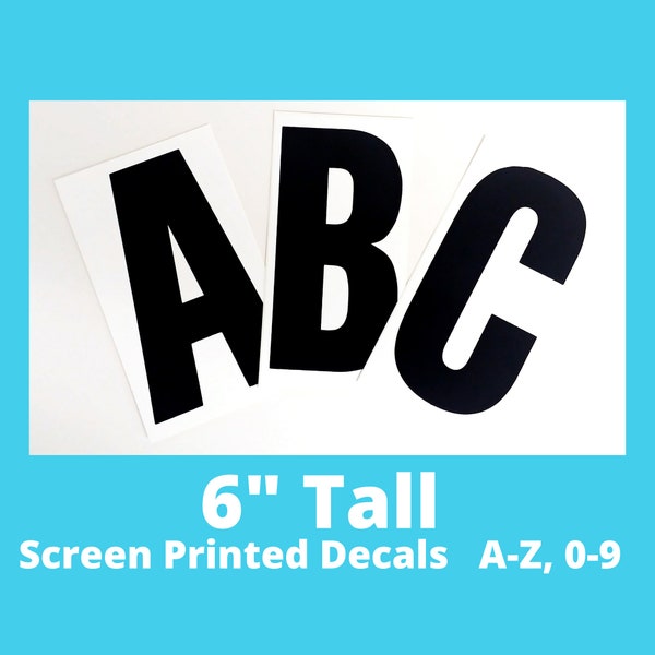 6" Vinyl Letters & Numbers, Black ink screen printed on Permanent Adhesive White Vinyl background, A-Z, 0-9