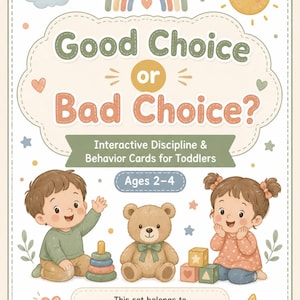 May include: A colorful educational card set for toddlers, featuring the text "Good Choice or Bad Choice?" with illustrations of children, a teddy bear, and building blocks. The set is designed for ages 2-4.