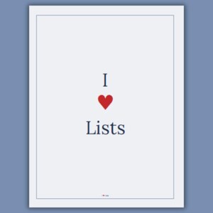 May include: A white framed print on a blue background. The print features the words "I", a red heart, and the word "Lists" in a dark blue font. The overall design is simple and clean.
