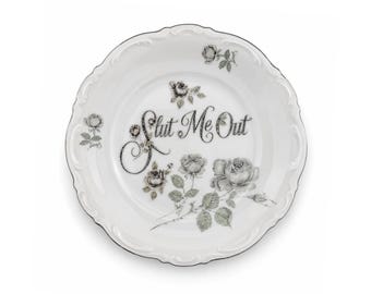 Slut Me Out — Vintage Porcelain Plate 7.5"
