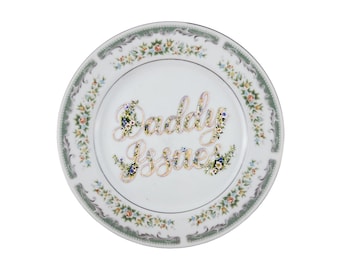 Daddy Issues Vintage China Plate Wall Home Decor One Of A Kind Art Plate Floral China Plate 10"
