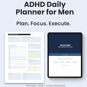 May include: A digital and printed daily planner for ADHD, with the text "ADHD Daily Planner for Men". The image shows a printed planner and a tablet displaying a digital version. The planner includes sections for daily schedules and reflections.