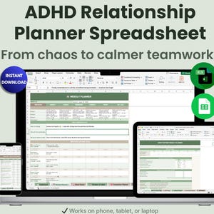 May include: A digital ADHD Relationship Planner Spreadsheet displayed on a laptop, tablet, and phone. The text reads "ADHD Relationship Planner Spreadsheet From chaos to calmer teamwork." Includes a blue "Instant Download" badge and green file icons.