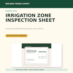 May include: An editable Excel irrigation zone inspection sheet template featuring dark green headers and white data entry fields. The document includes the text Builder Forms Supply, Irrigation Zone Inspection Sheet, and A focused editable field sheet for zone checks.